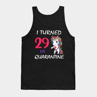 I Turned 29 in quarantine Cute Unicorn Tank Top